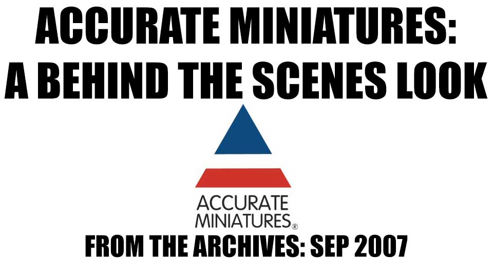 Accurate Miniatures: A behind the scenes look