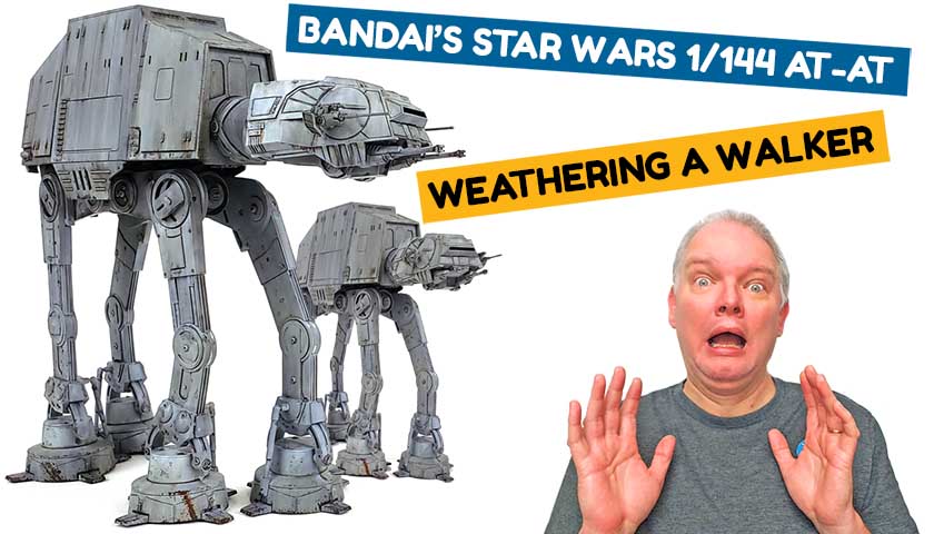 Bandai’s 1/144 Star Wars AT-AT Walker – Weathering The Big Stompy Guy