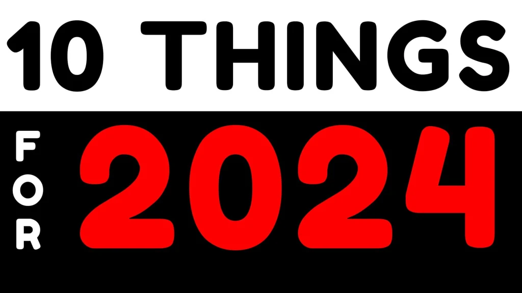 Deep Thoughts – Ten Things For 2024